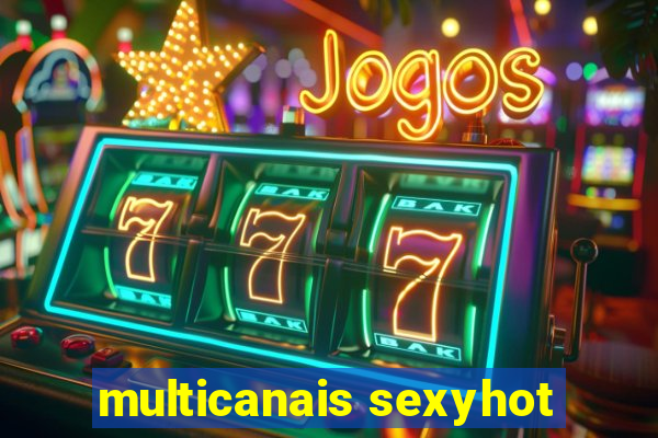 multicanais sexyhot